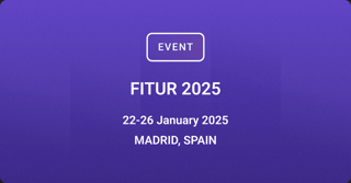 FITUR 2025: 22-26 January 2025, Madrid Spain