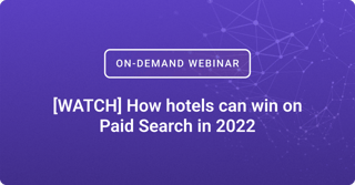 [WATCH] How hotels can win on Paid Search in 2022