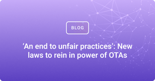 ‘An end to unfair practices’: New laws to rein in power of OTAs