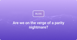 Are we on the verge of a parity nightmare?