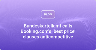 Bundeskartellamt calls Booking.com's ‘best price’ clauses anticompetitive