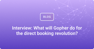 Interview: What will Gopher do for the direct booking revolution?