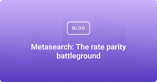 Metasearch: The rate parity battleground