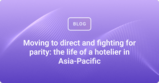 Moving to direct and fighting for parity: the life of a hotelier in Asia-Pacific