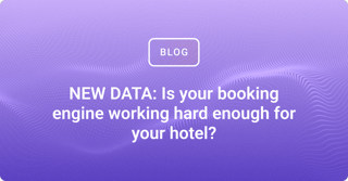 NEW DATA: Is your booking engine working hard enough for your hotel?