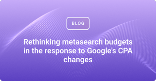 Rethinking metasearch budgets in the response to Google's CPA changes