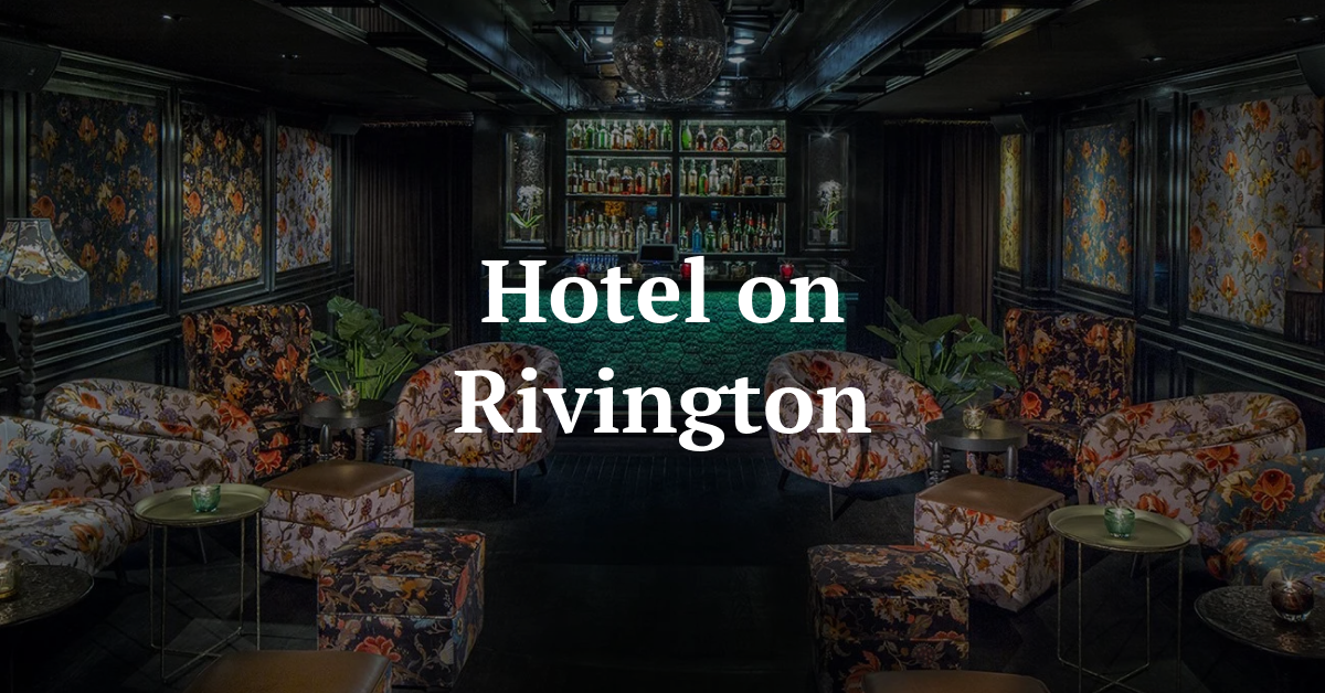 Hotel on Rivington sees a 30% increase in conversion rates