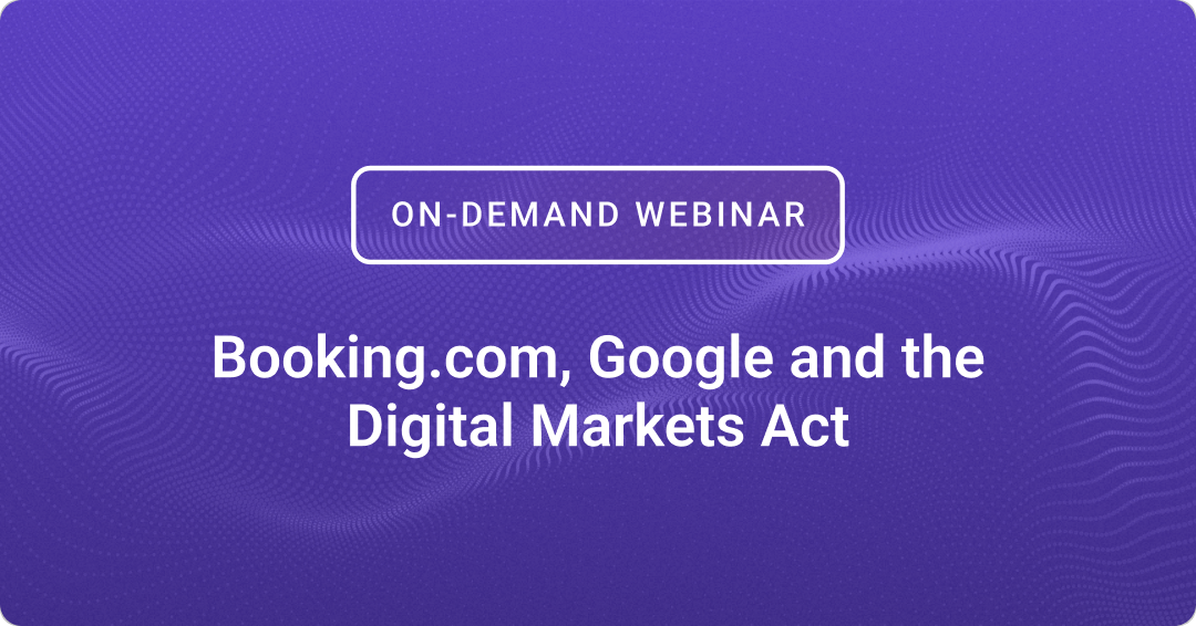 Webinar: Booking.com, Google and the DMA