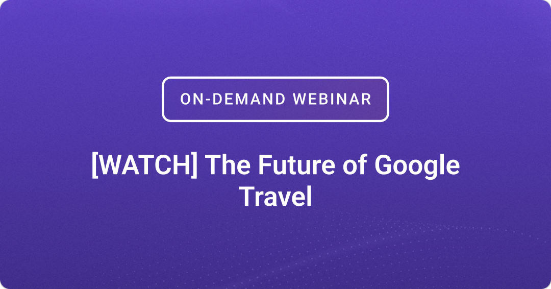 [WATCH] The Future of Google Travel