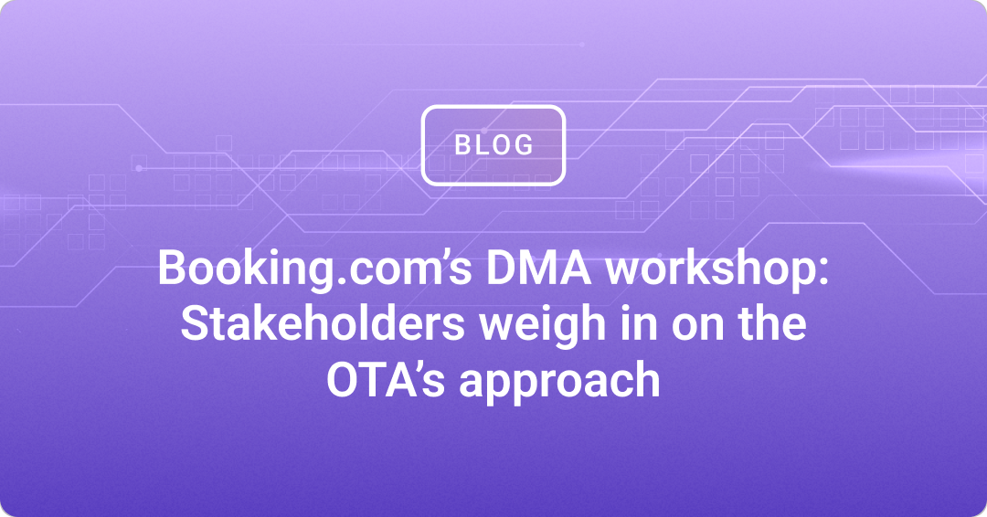 Booking.com’s DMA workshop: Stakeholders weigh in on the OTA’s approach