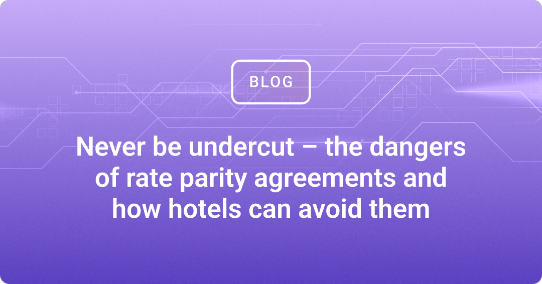 Never be undercut – the dangers of rate parity agreements