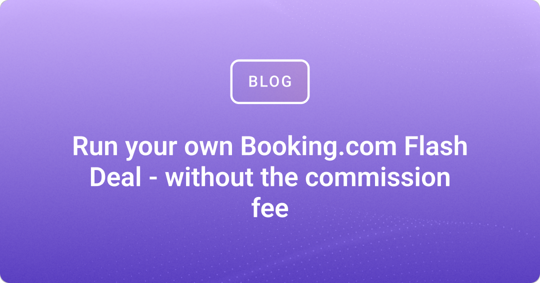 Run your own Booking.com Flash Deal - without the commission fee