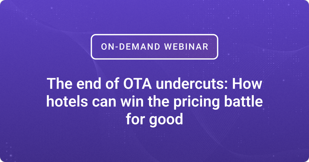 The end of OTA undercuts: How hotels can win the pricing battle for good