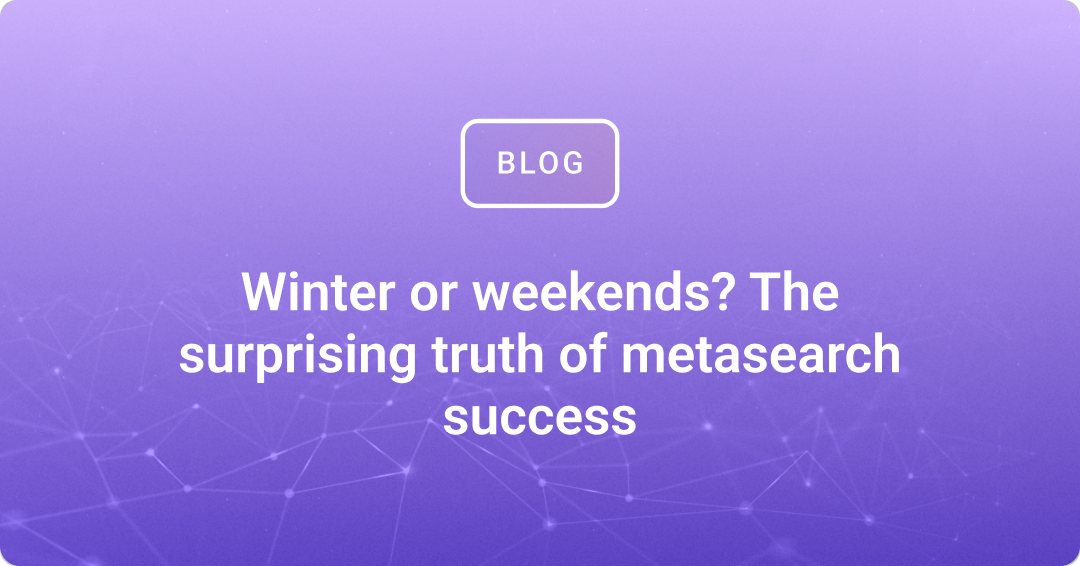 Winter or weekends? The surprising truth of metasearch success